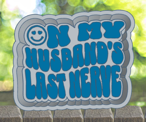 On My Husband's Last Nerve